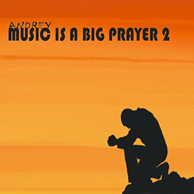 Music is a Big Prayer 2