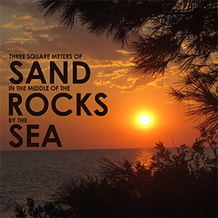 ...Sand...Rocks...Sea